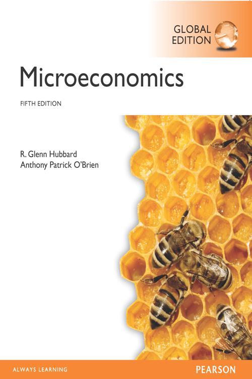 [PDF] Microeconomics, Global Edition by Glenn P. Hubbard, Anthony P. O'Brien Perlego