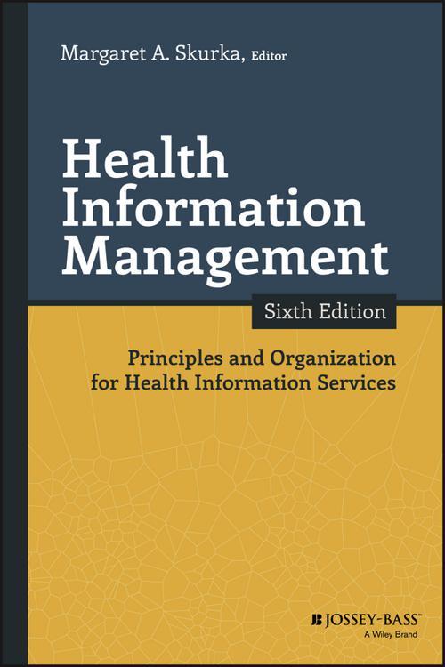 [PDF] Health Information Management Principles and Organization for Health Information Services