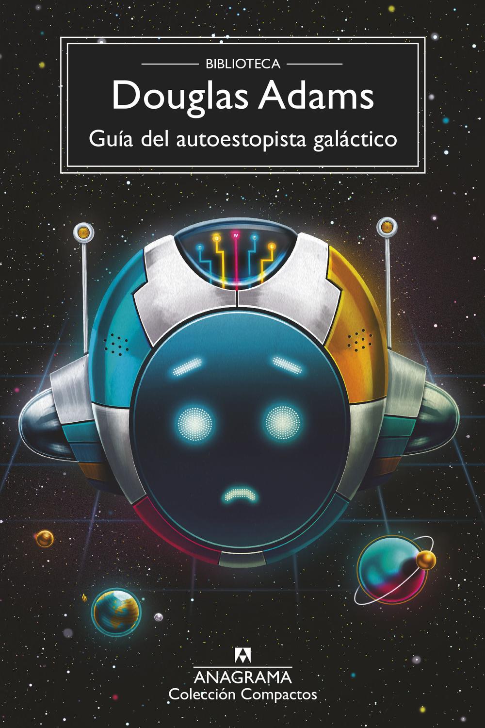 Guía del autoestopista galáctico - Douglas Adams, Benito Gómez Ibáñez, Damián Alou