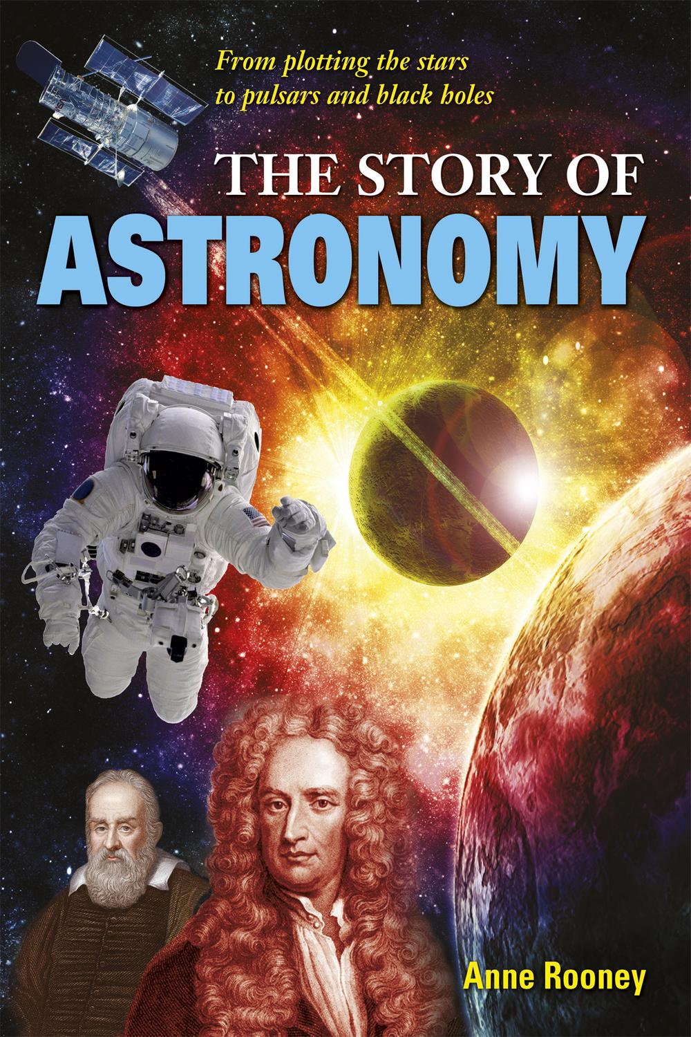 The Story of Astronomy - Anne Rooney,,