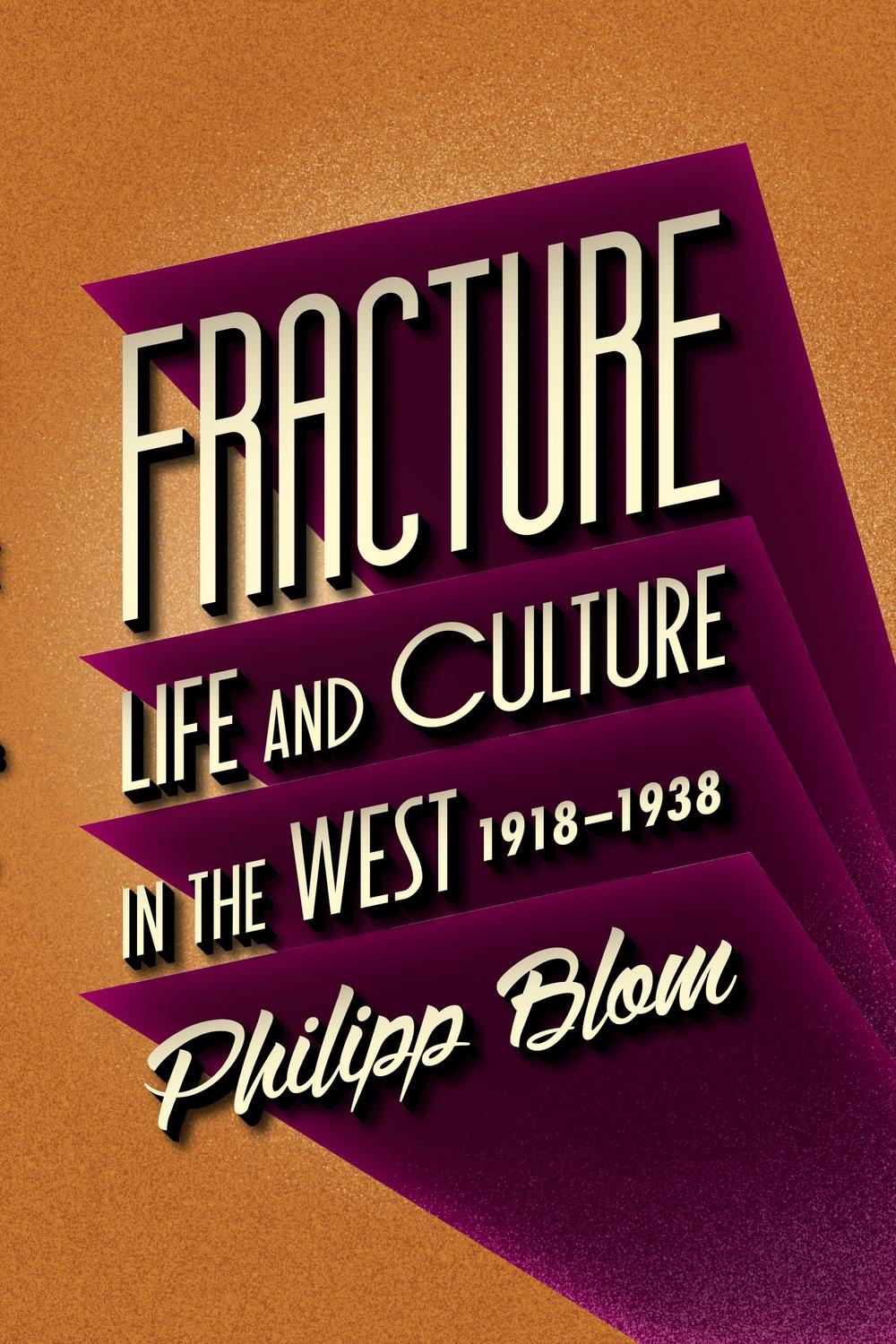 Fracture - Philipp Blom,,