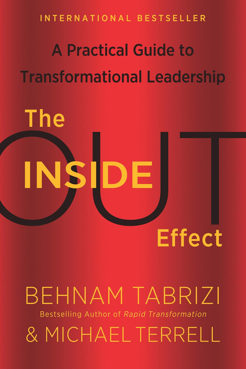 The Inside-Out Effect - Behnam Tabrizi, Michael Terrell