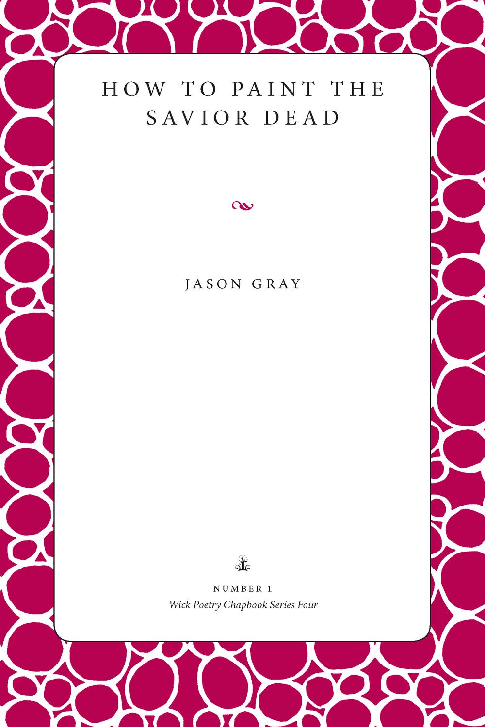 How to Paint the Savior Dead - Jason Gray