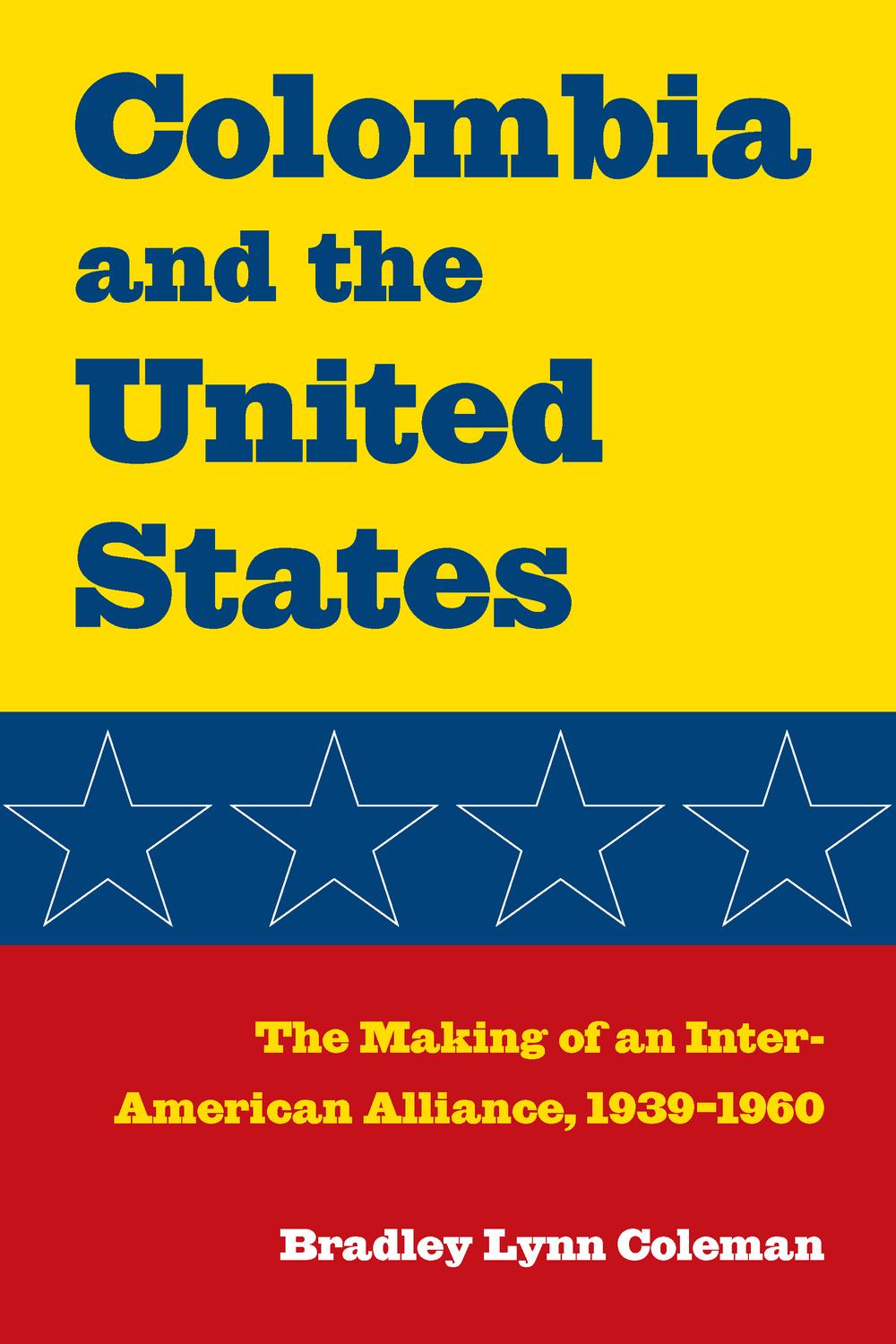 Colombia and the United States - Bradley Lynn Coleman