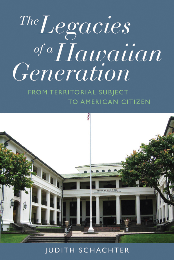 The Legacies of a Hawaiian Generation - Judith Schachter