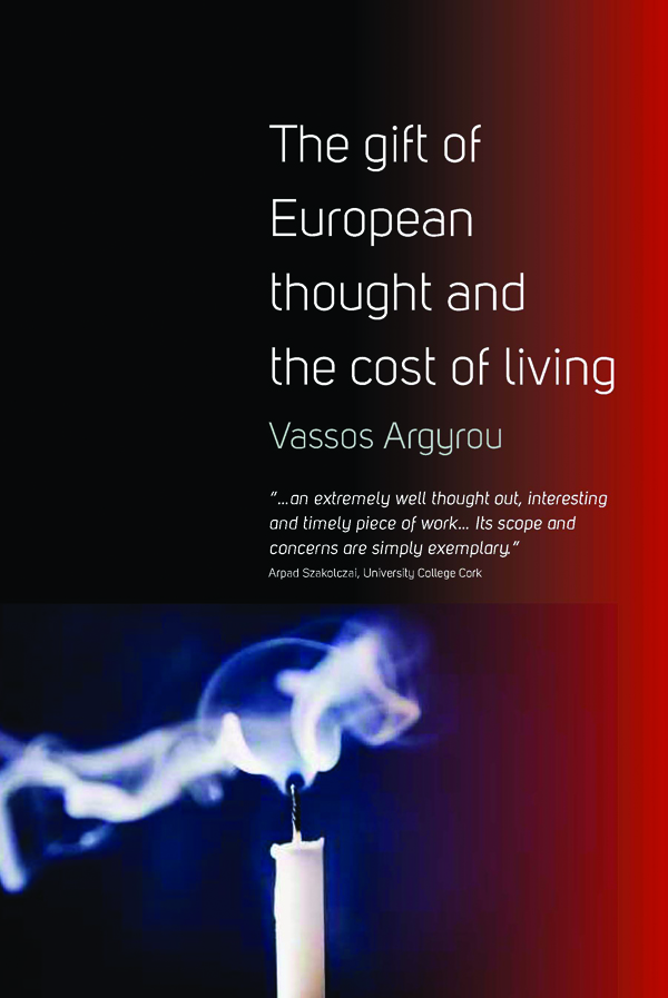 The Gift of European Thought and the Cost of Living - Vassos Argyrou