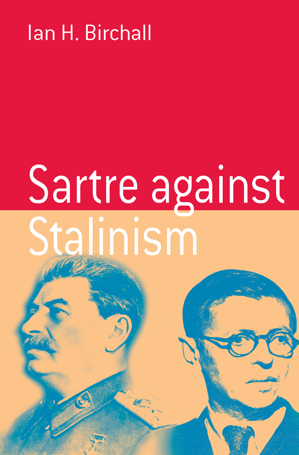 Sartre Against Stalinism - Ian H. Birchall