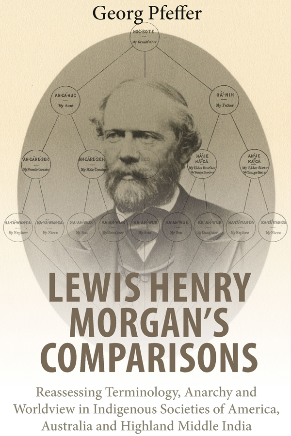 Lewis Henry Morgan's Comparisons - Georg Pfeffer