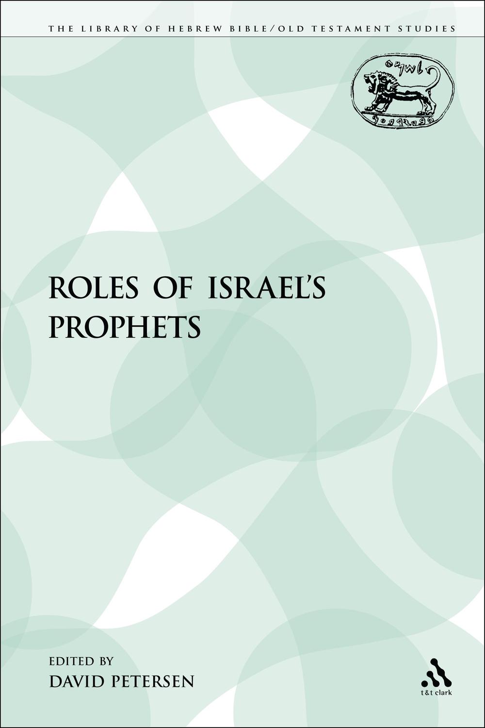The Roles of Israel's Prophets - David Petersen,,