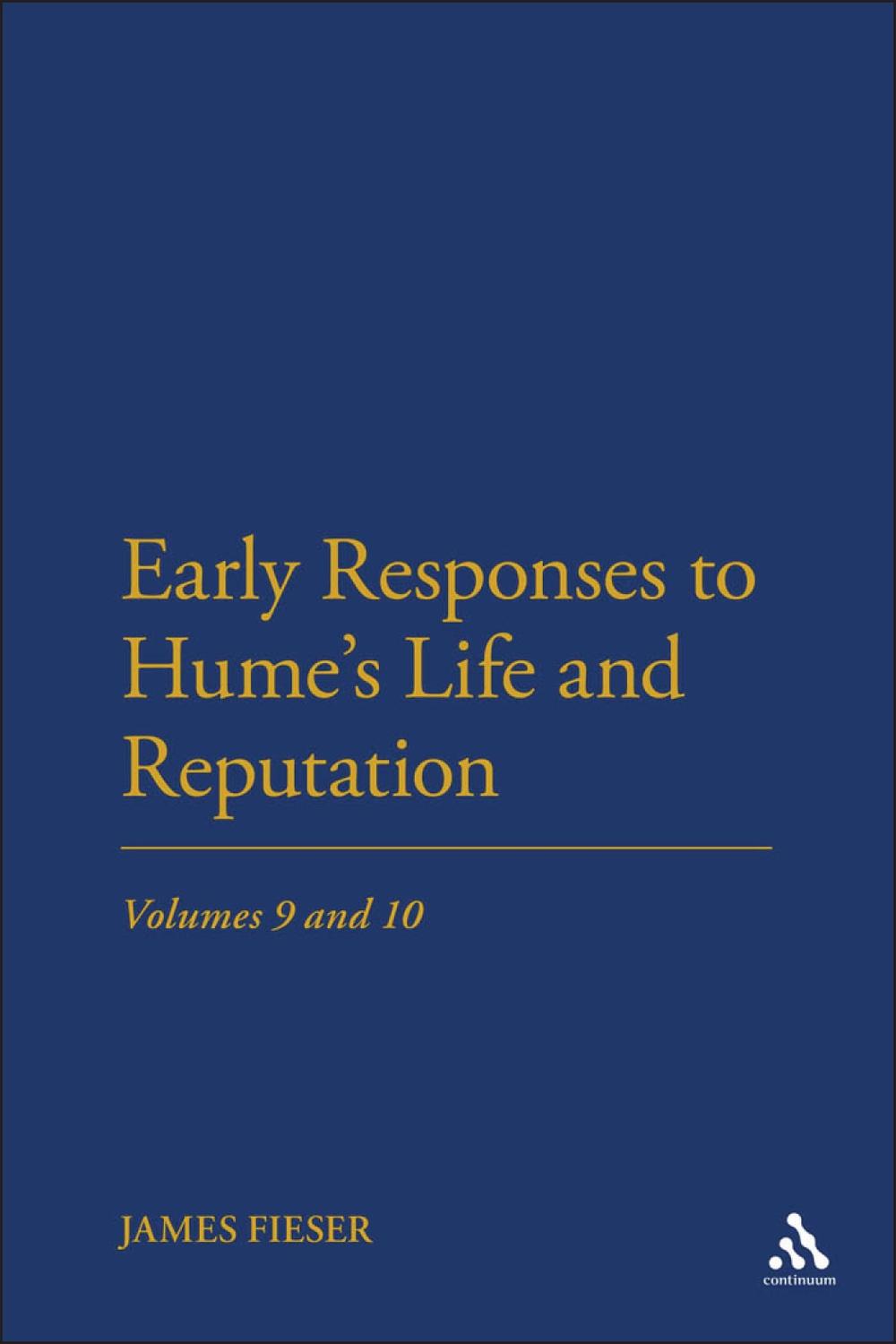 Early Responses to Hume's Life and Reputation - James Fieser