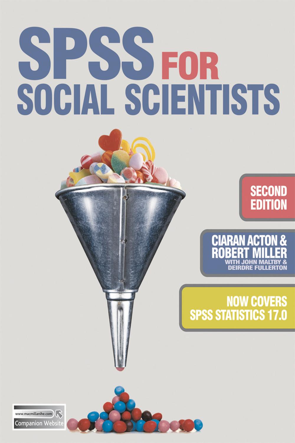 SPSS for Social Scientists - Robert Miller, Ciaran Acton, Deirdre Fullerton, John Maltby,Jo Campling,Jo Campling