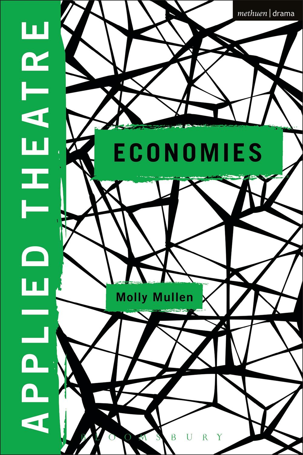 Applied Theatre: Economies - Michael Balfour, Sheila Preston, Molly Mullen