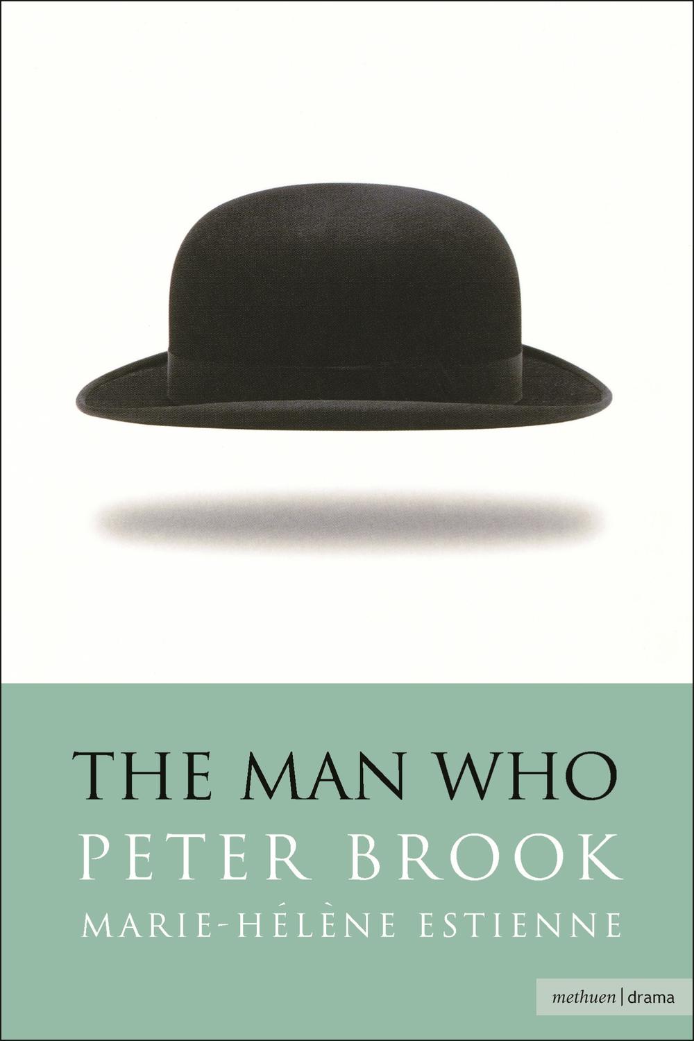 The Man Who - Peter Brook