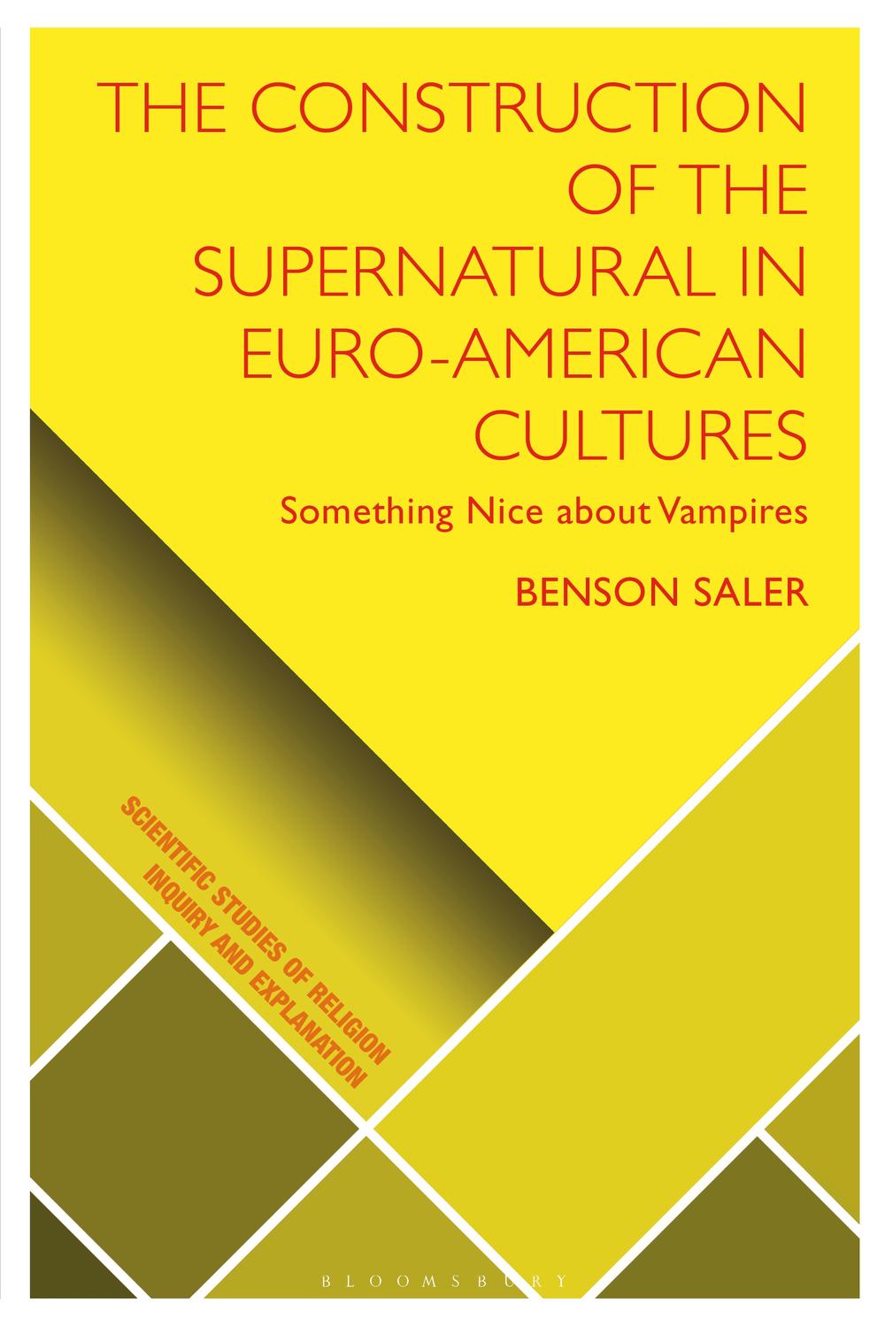 The Construction of the Supernatural in Euro-American Cultures - Benson Saler