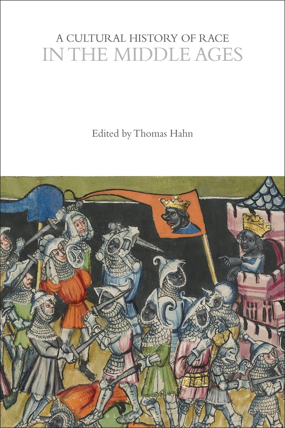 A Cultural History of Race in the Middle Ages - Thomas Hahn