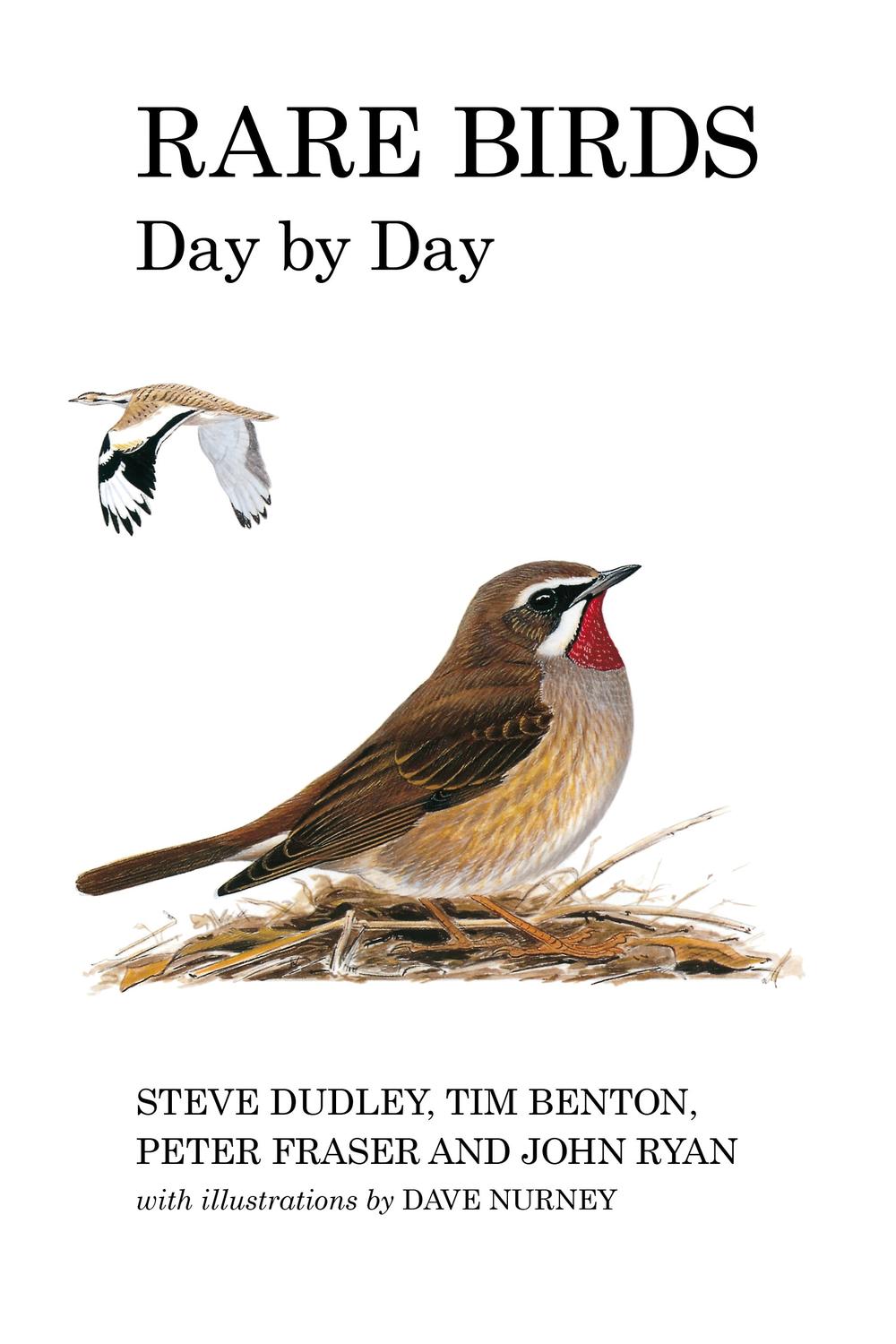 Rare Birds Day by Day - Steve Dudley, Tim Benton, Peter Fraser, John Ryan,,