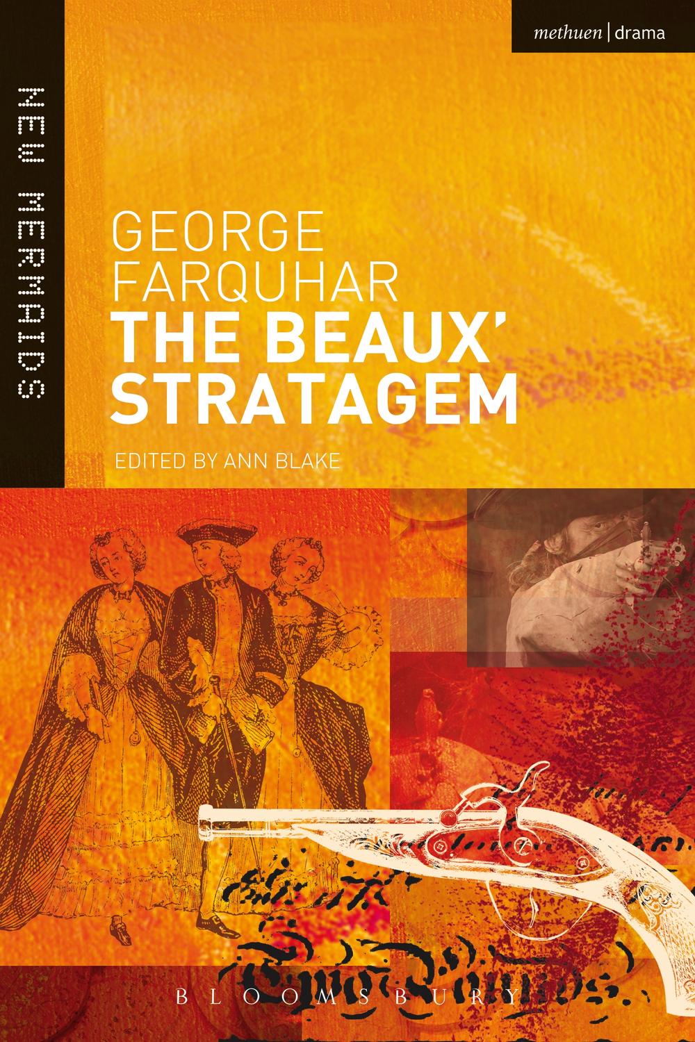 The Beaux' Stratagem - George Farquhar, Ann Blake