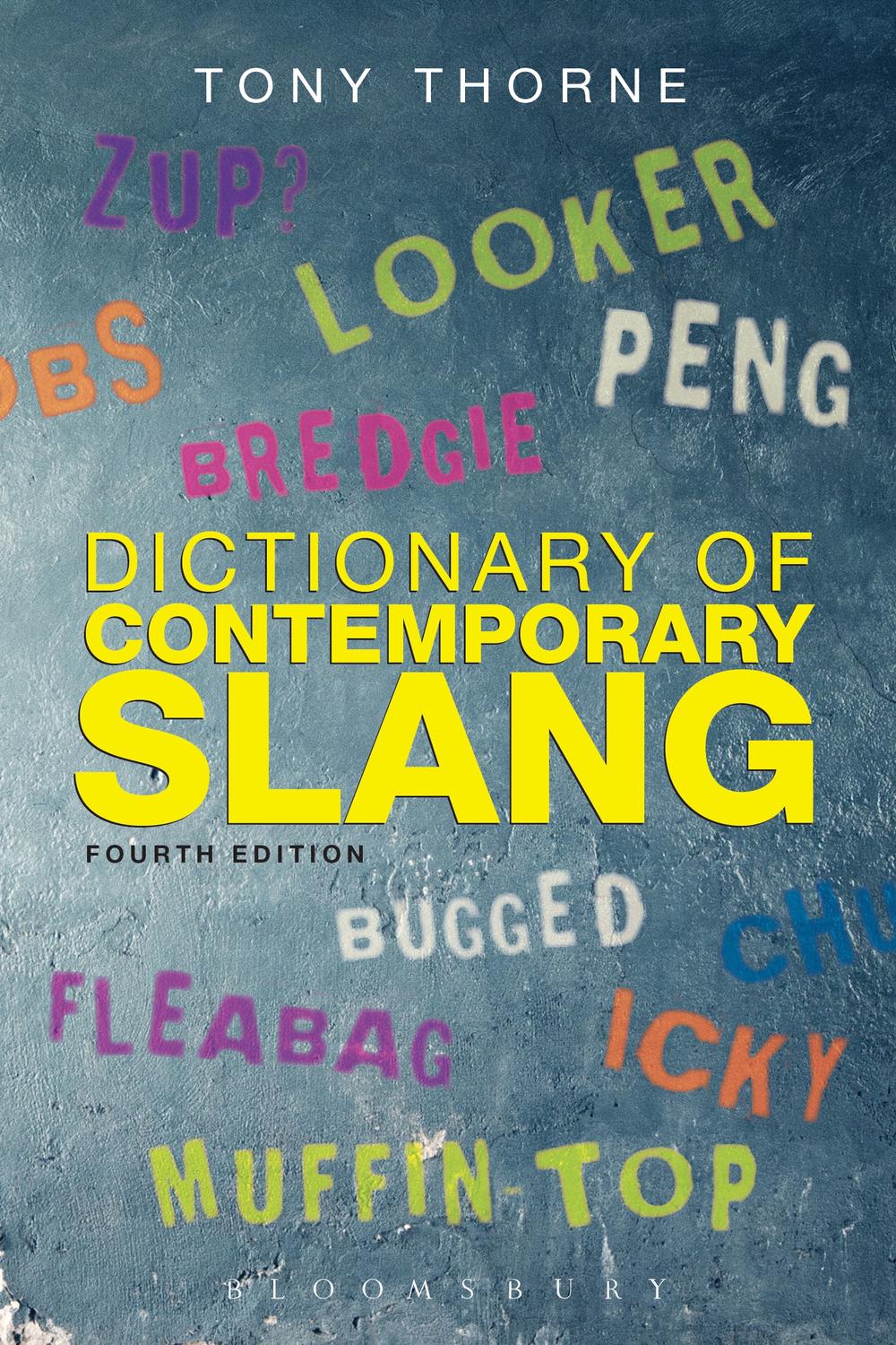 Dictionary of Contemporary Slang - Tony Thorne