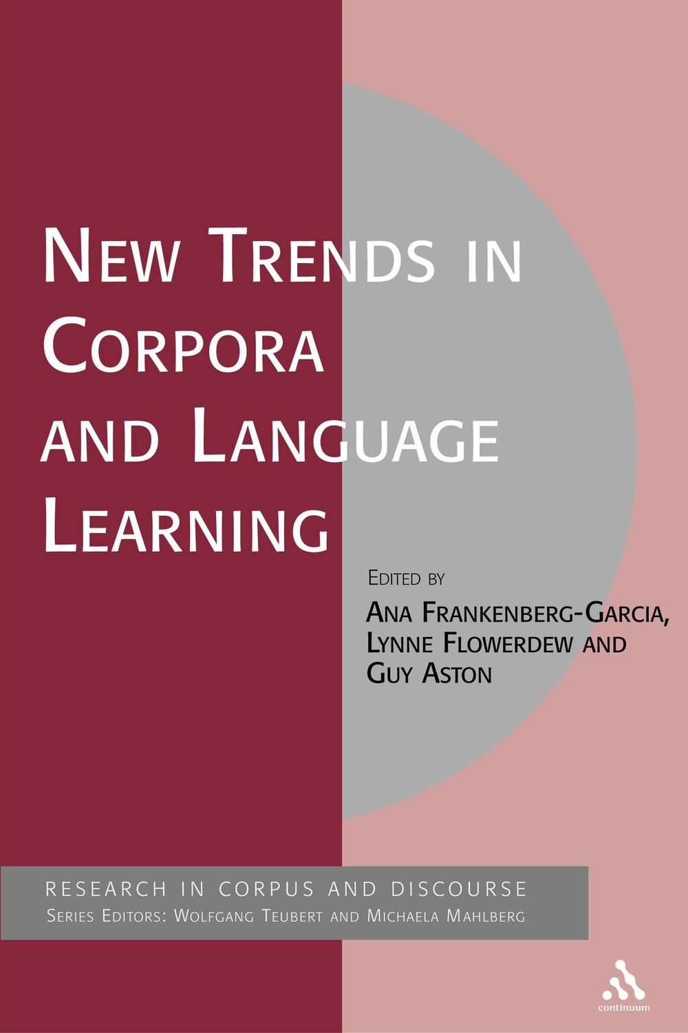 New Trends in Corpora and Language Learning - Ana Frankenberg-Garcia, Guy Aston, Lynne Flowerdew