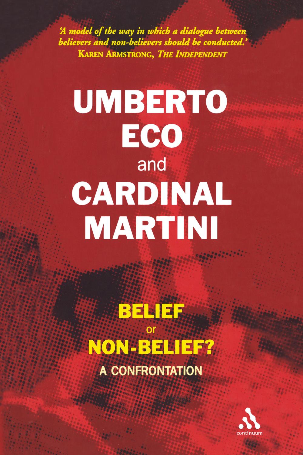 Belief or Non-Belief? - Umberto Eco, Carlo Maria Martini