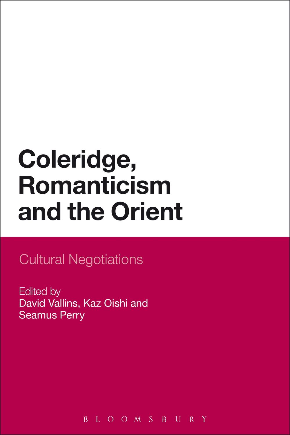 Coleridge, Romanticism and the Orient - David Vallins, Kaz Oishi, Seamus Perry