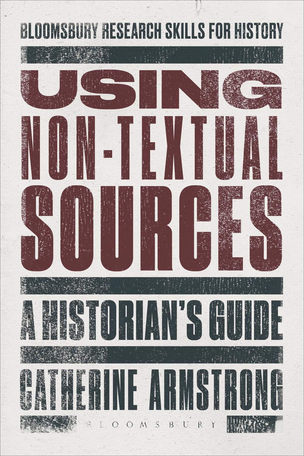 Using Non-Textual Sources - Catherine Armstrong