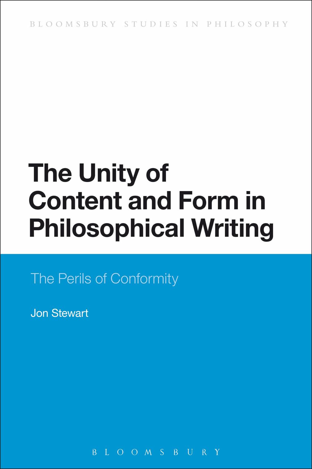 The Unity of Content and Form in Philosophical Writing - Jon Stewart