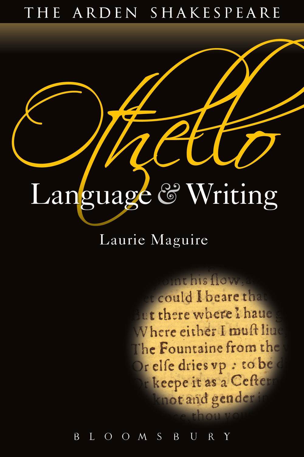 Othello: Language and Writing - Laurie Maguire