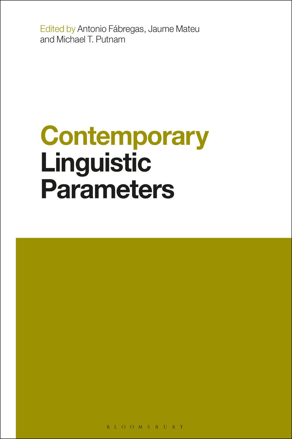 Contemporary Linguistic Parameters - Antonio Fabregas, Jaume Mateu, Michael Putnam