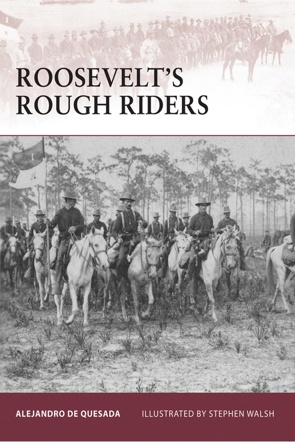 Roosevelt's Rough Riders - Alejandro de Quesada, Stephen Walsh,,