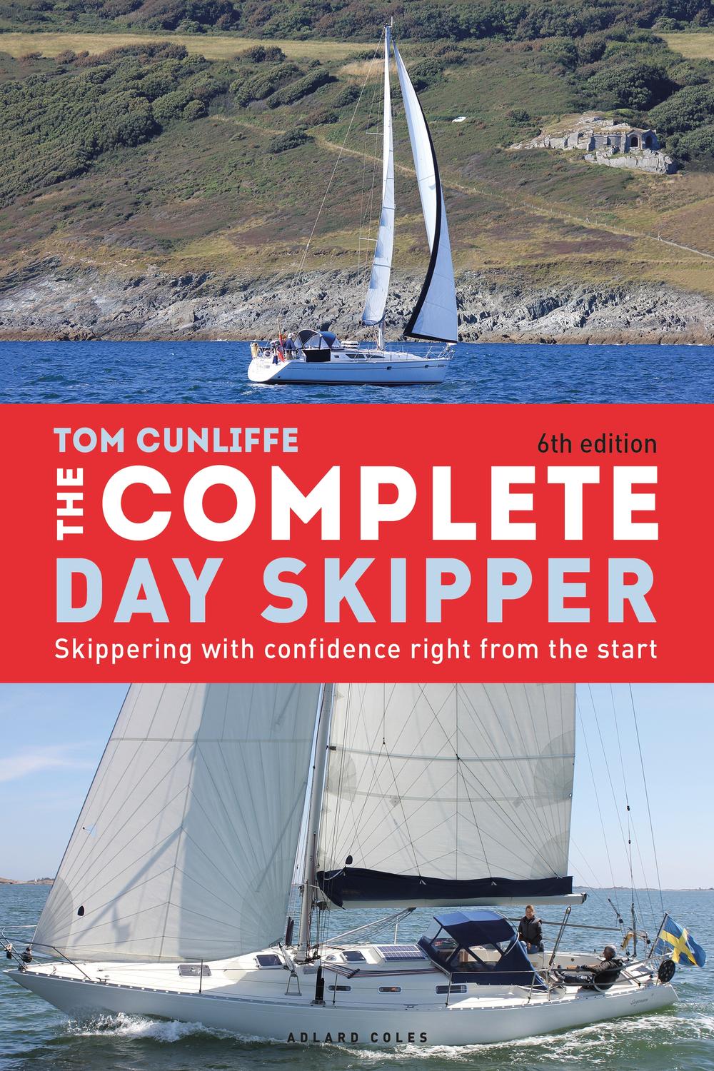 The Complete Day Skipper - Tom Cunliffe,,