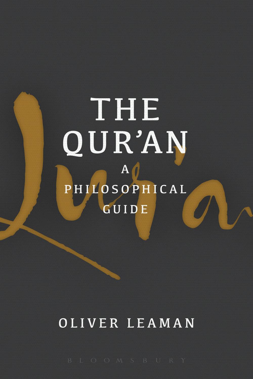 The Qur'an: A Philosophical Guide - Oliver Leaman