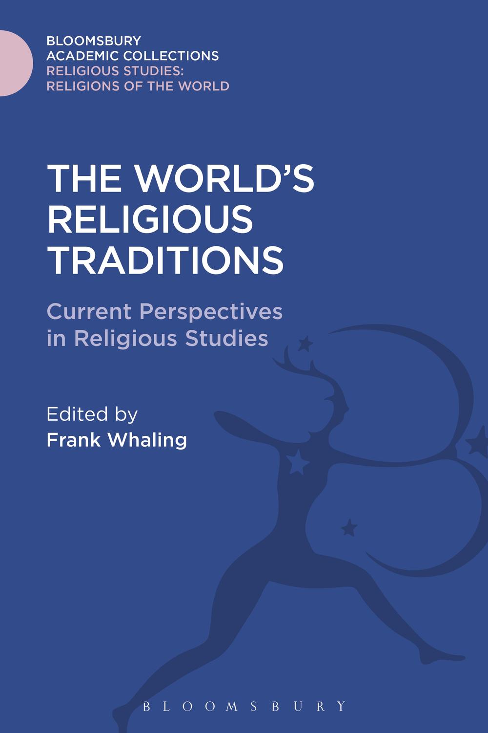 The World's Religious Traditions - Frank Whaling