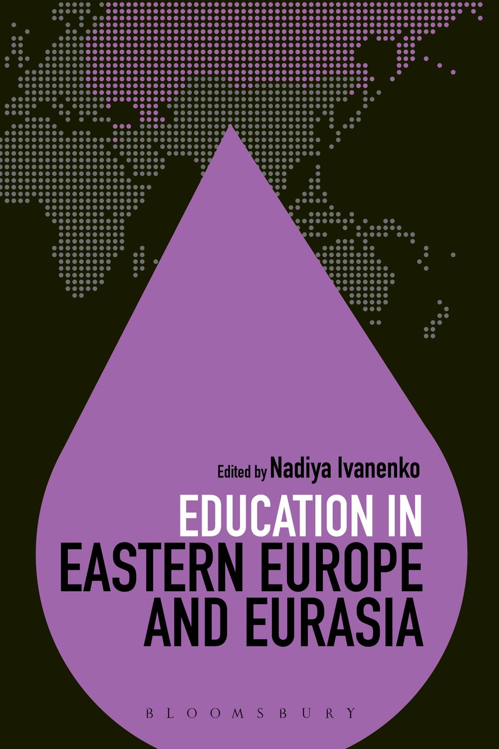 Education in Eastern Europe and Eurasia - Colin Brock, Nadiya Ivanenko