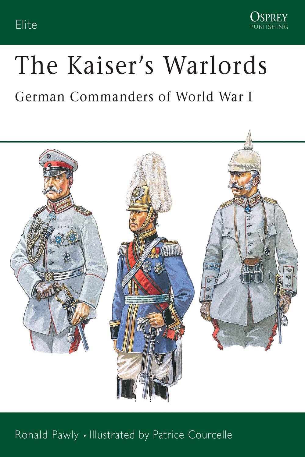 The Kaiser's Warlords - Ronald Pawly, Patrice Courcelle