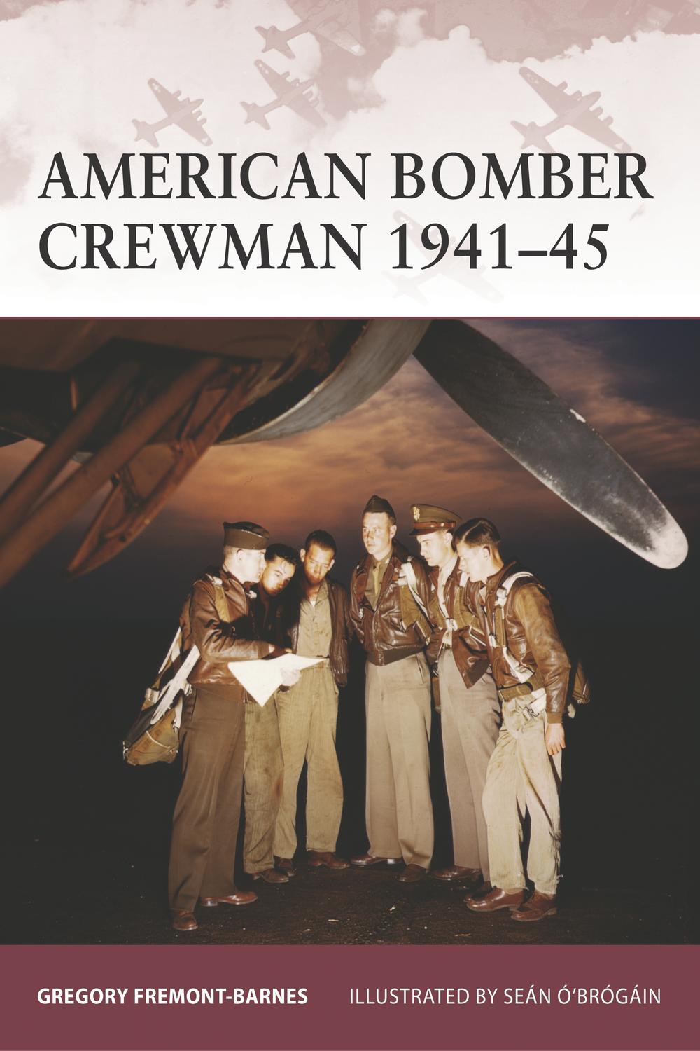 American Bomber Crewman 1941–45 - Gregory Fremont-Barnes, Seán Ó'Brógáin