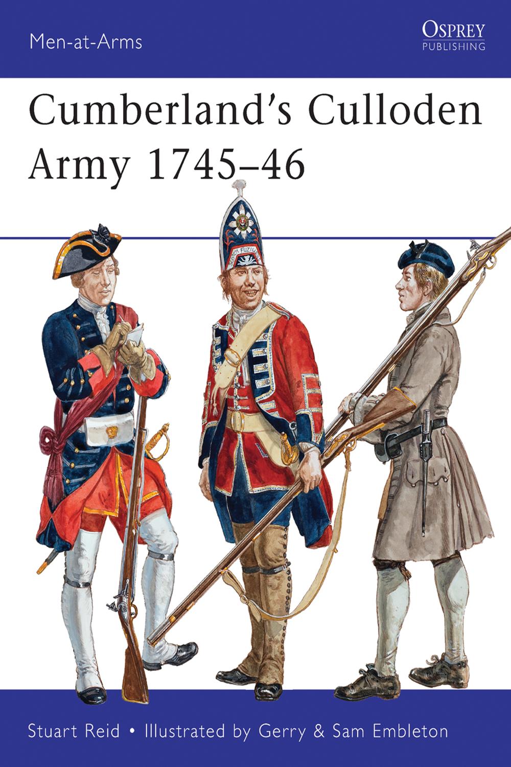 Cumberland's Culloden Army 1745–46 - Stuart Reid, Gerry Embleton