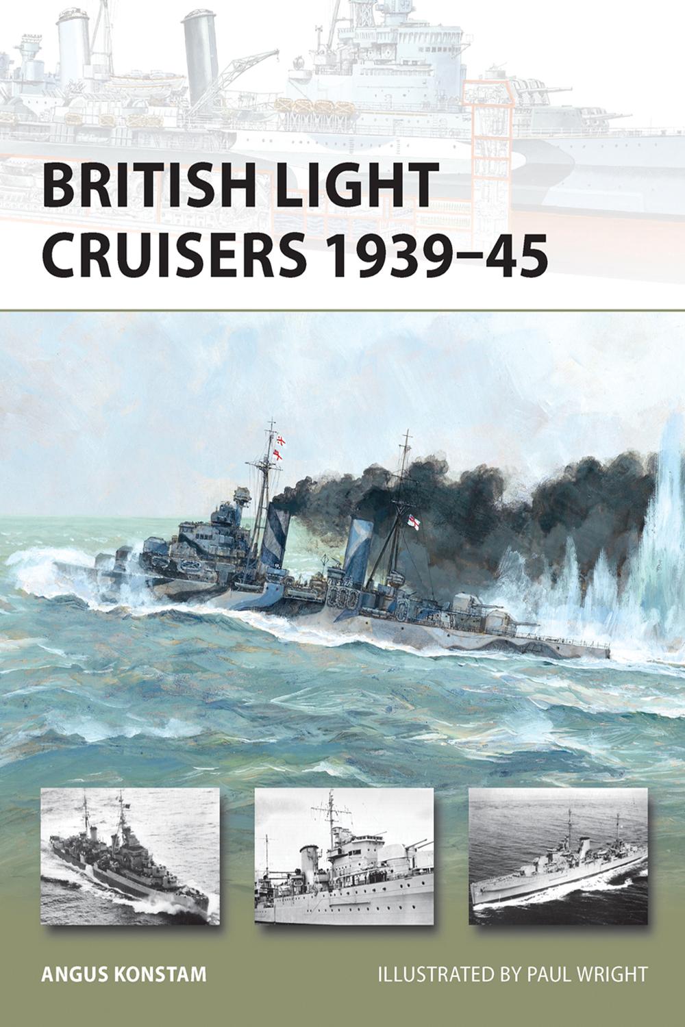 British Light Cruisers 1939–45 - Angus Konstam, Paul Wright