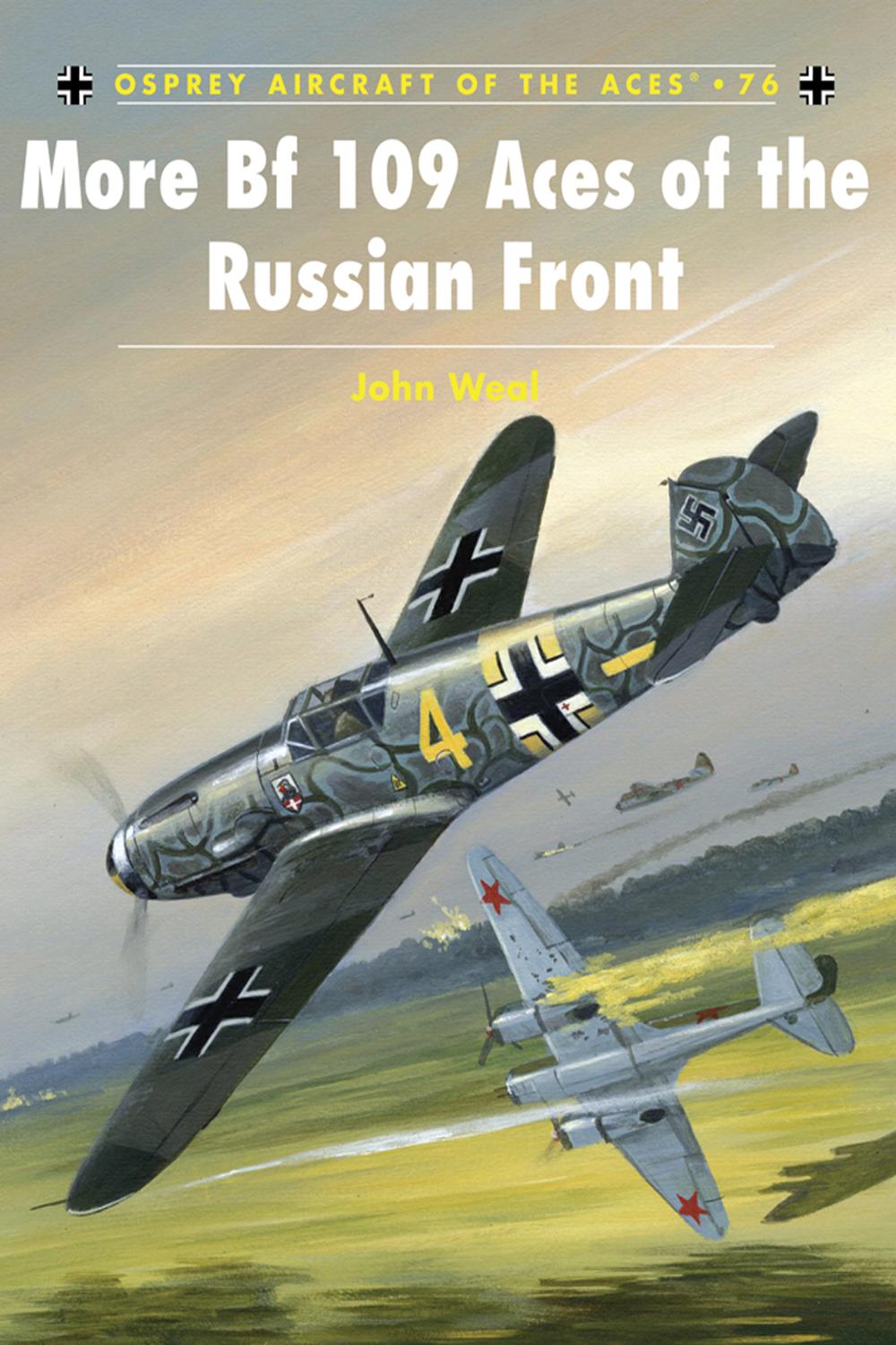 More Bf 109 Aces of the Russian Front - John Weal, John Weal,,