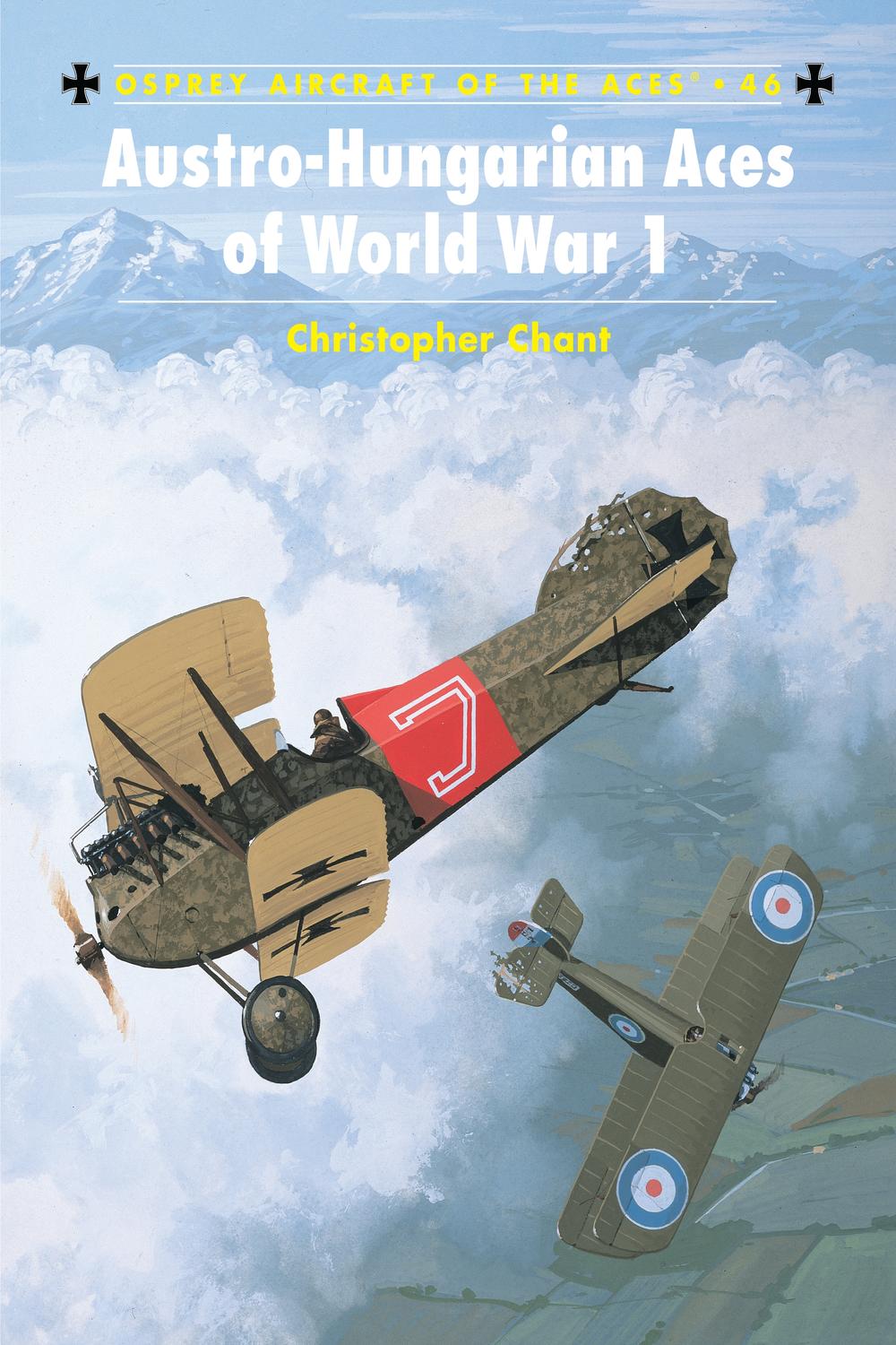 Austro-Hungarian Aces of World War 1 - Chris Chant, Mark Rolfe