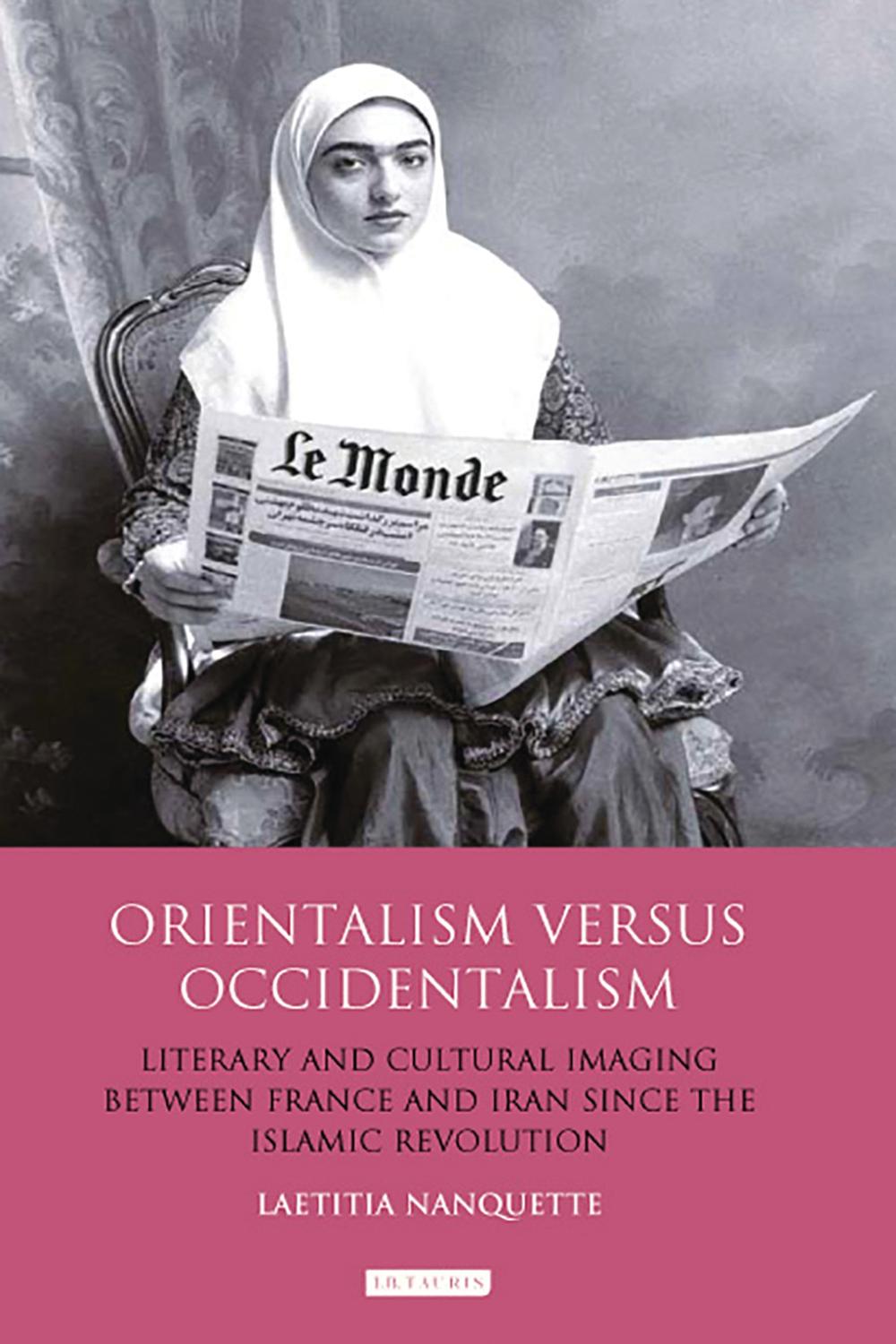 Orientalism Versus Occidentalism - Laetitia Nanquette