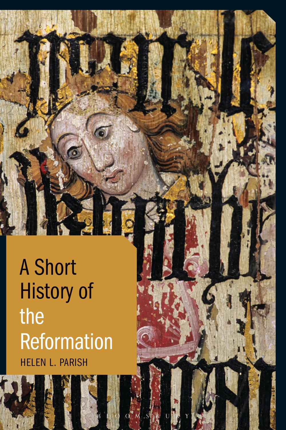 A Short History of the Reformation - Helen L. Parish