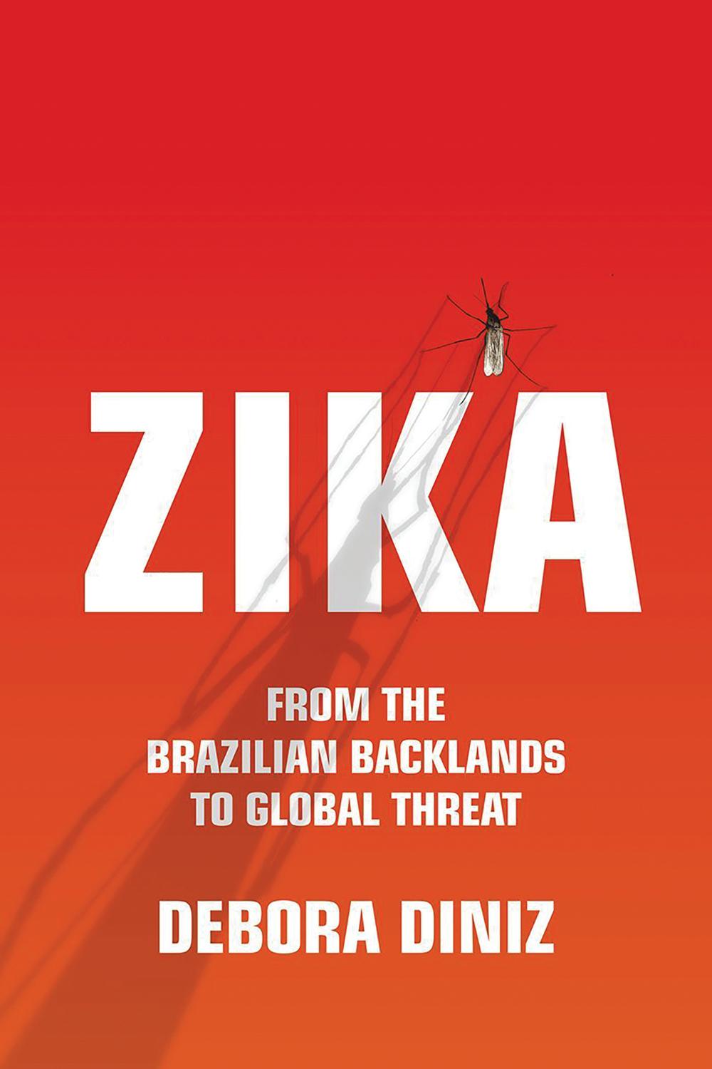 Zika - Debora Diniz, Diane Grosklaus Whitty