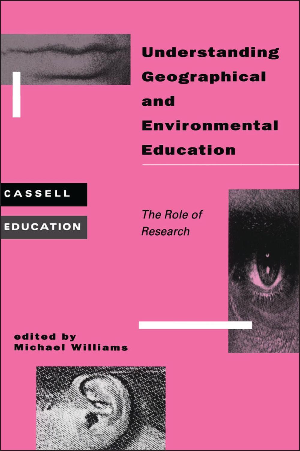 Understanding Geographical and Environmental Education - Michael C. Williams