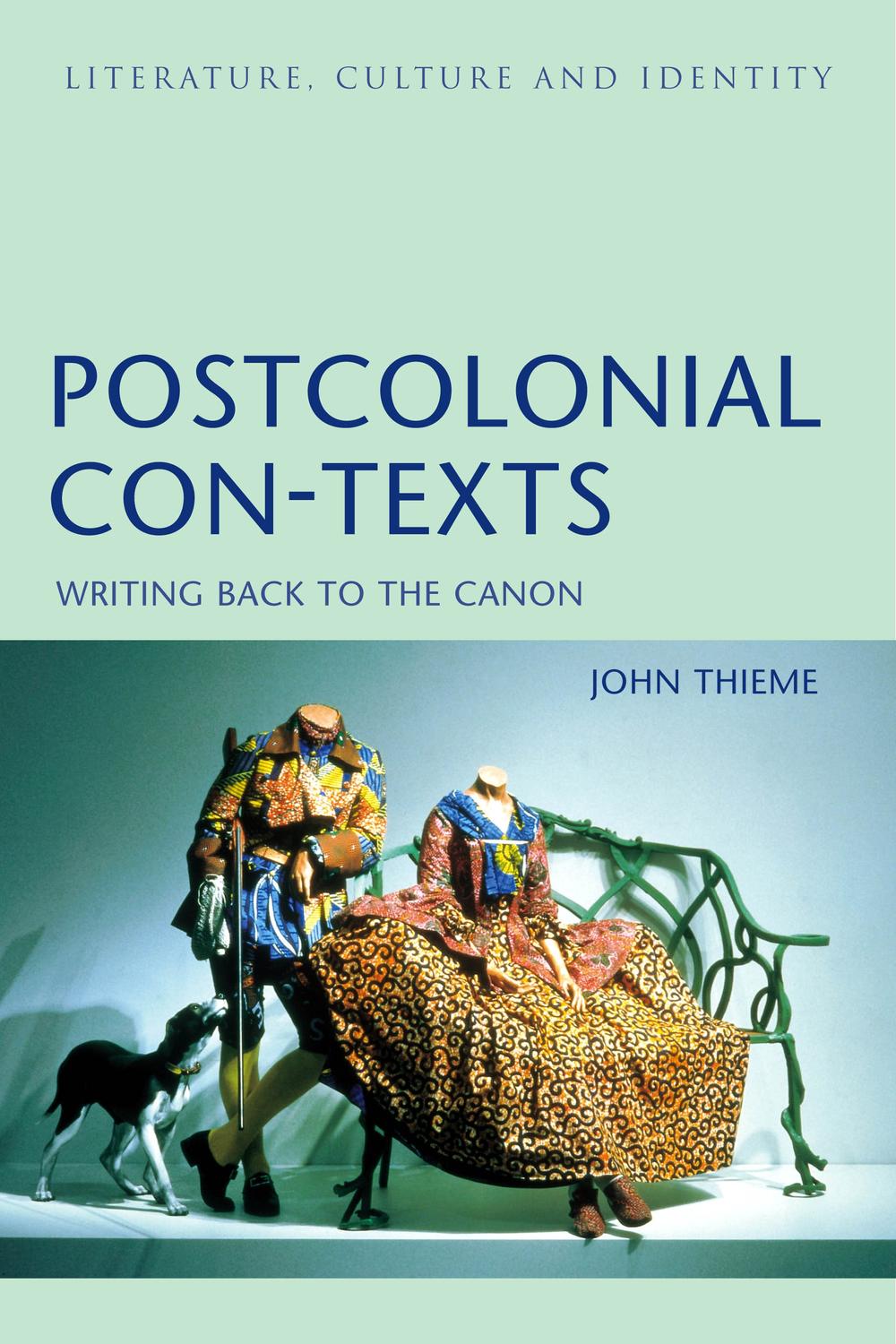 Postcolonial Con-Texts - John Thieme