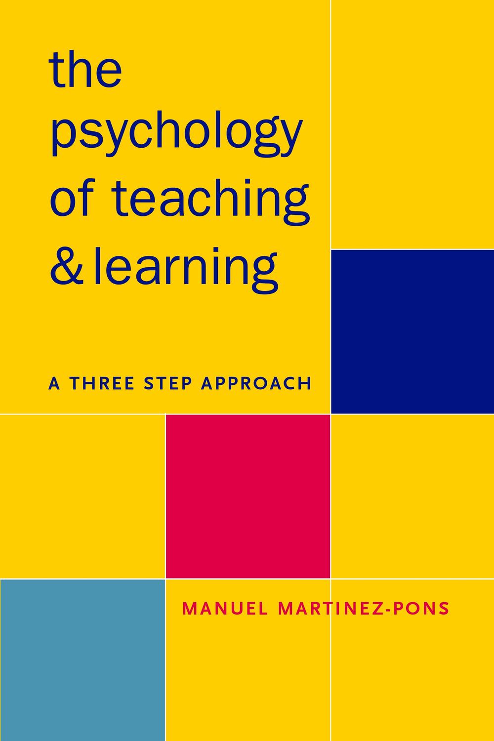 Psychology of Teaching and Learning - Manuel Martinez-Pons