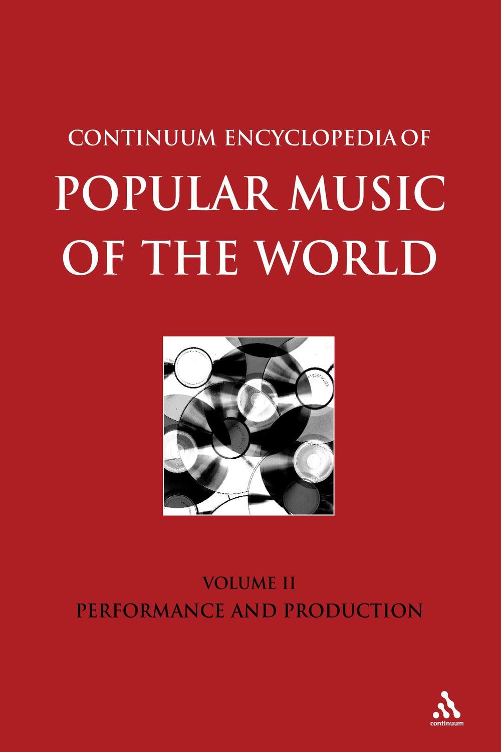 Continuum Encyclopedia of Popular Music of the World Part 1 Performance and Production - John Shepherd, David Horn, Dave Laing, Paul Oliver, Peter Wicke
