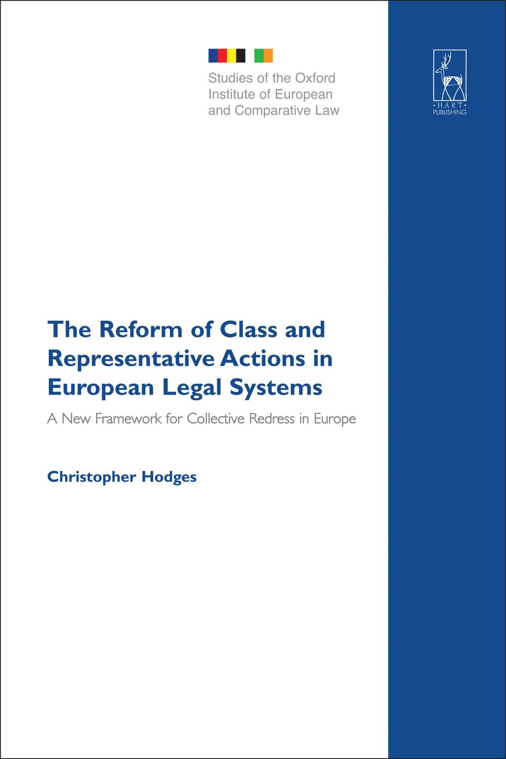The Reform of Class and Representative Actions in European Legal Systems - Christopher Hodges