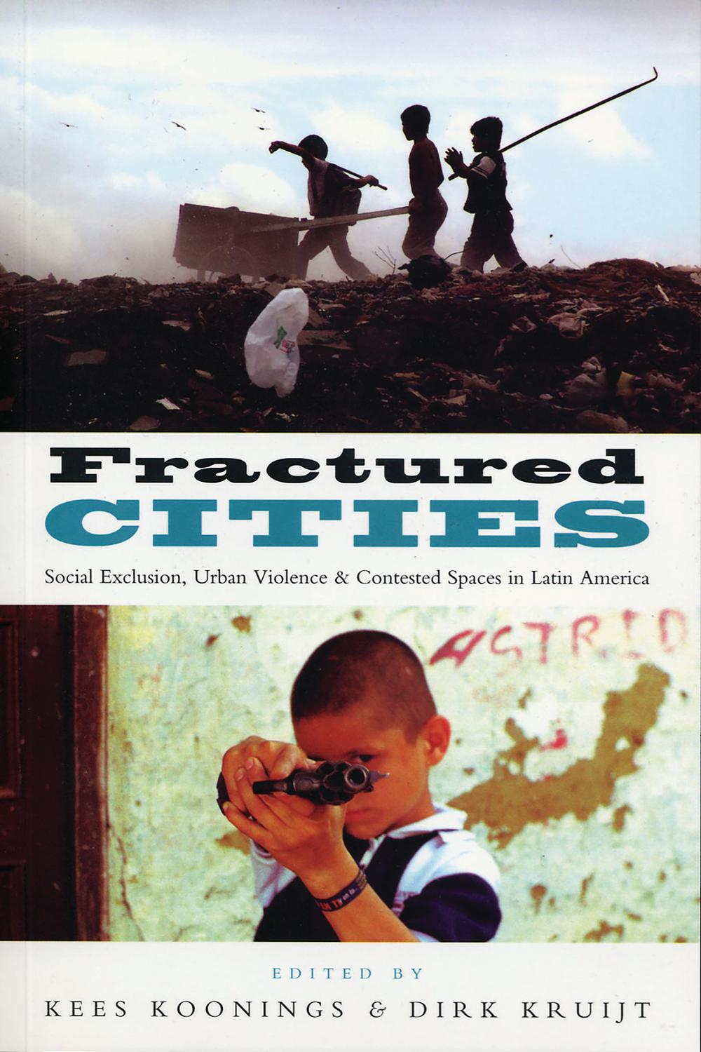 Fractured Cities - Kees Koonings, Dirk Kruijt