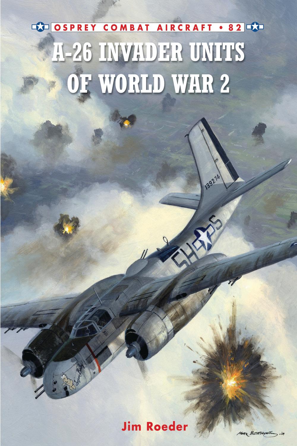 A-26 Invader Units of World War 2 - Jim Roeder, Janusz Swiatlon